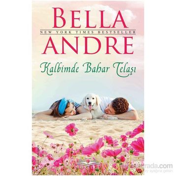 Kalbimde Bahar Telaşı - Bella Andre