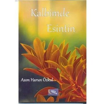 Kalbimde Esintin - Asım Harun Özkul