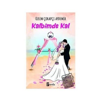Kalbimde Kal - Özlem Çorapçı Aydemir