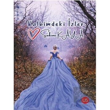 Kalbimdeki İzler - Sakine Kaya