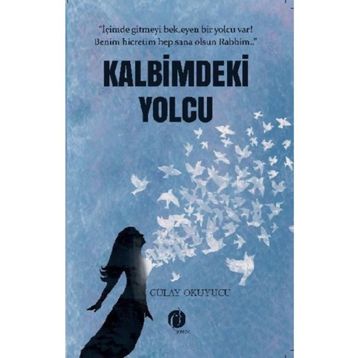 Kalbimdeki Yolcu - Gülay Okuyucu