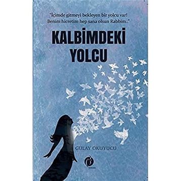 Kalbimdeki Yolcu - Gülay Okuyucu