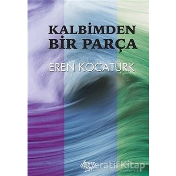 Kalbimden Bir Parça - Eren Kocatürk