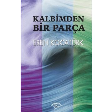 Kalbimden Bir Parça - Eren Kocatürk