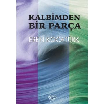 Kalbimden Bir Parça - Eren Kocatürk