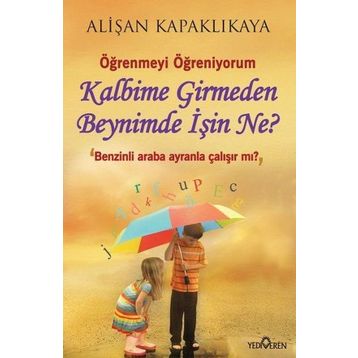 Kalbime Girmeden Beynimde İşin Ne? - Alişan Kapaklıkaya