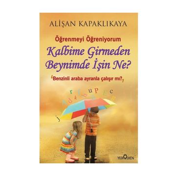 Kalbime Girmeden Beynimde İşin Ne? - Alişan Kapaklıkaya