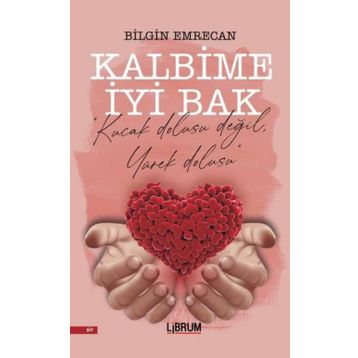 Kalbime İyi Bak - Bilgin Emrecan
