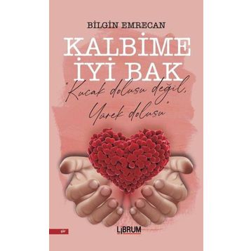 Kalbime İyi Bak - Bilgin Emrecan