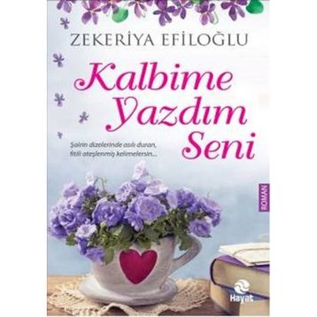 Kalbime Yazdım Seni - Zekeriya Efiloğlu