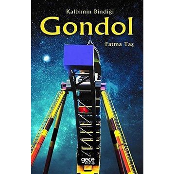 Kalbimin Bindiği Gondol - Fatma Taş