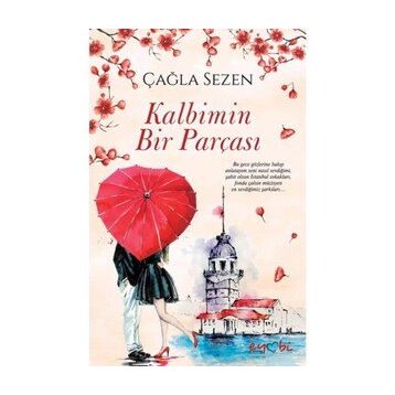 Kalbimin Bir Parçası - Çağla Sezen