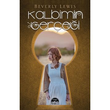 Kalbimin Gerçeği - Beverly Lewis