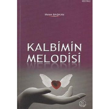 KALBIMIN MELODISI - MELEK BAŞKAN