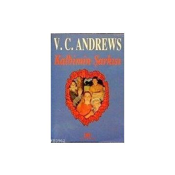 KALBIMIN ŞARKISI - V. C. ANDREWS