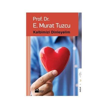 KALBIMIZI DINLEYELIM - E. MURAT TUZCU