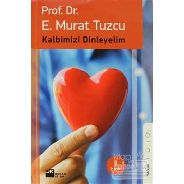 KALBIMIZI DINLEYELIM - E. MURAT TUZCU