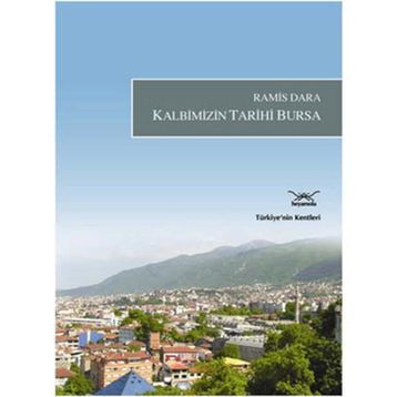 KALBIMIZIN TARIHI BURSA - RAMIS DARA