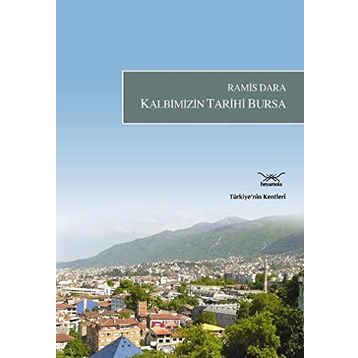 KALBIMIZIN TARIHI BURSA - RAMIS DARA