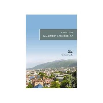 KALBIMIZIN TARIHI BURSA - RAMIS DARA