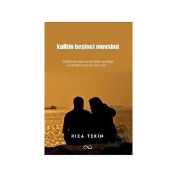 Kalbin Beşinci Mevsimi Rıza Tekin