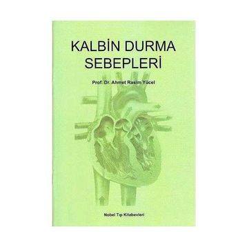 Kalbin Durma Sebepleri Prof. Dr. Ahmet Rasim Yücel