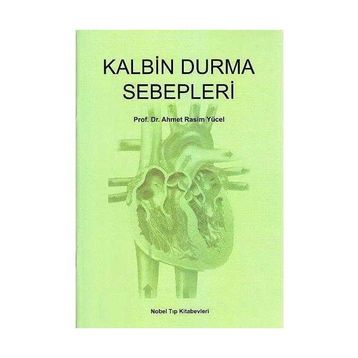 Kalbin Durma Sebepleri Prof. Dr. Ahmet Rasim Yücel