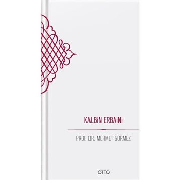 Kalbin Erbaini - Mehmet Görmez