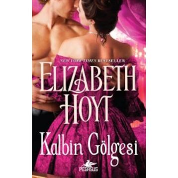 Kalbin Gölgesi - Elizabeth Hoyt
