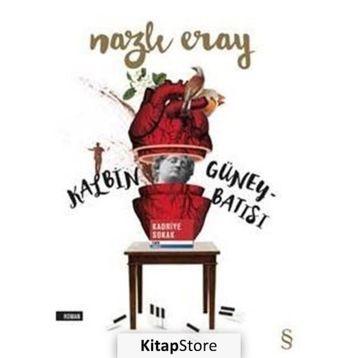 Kalbin Güney Batısı - Nazlı Eray
