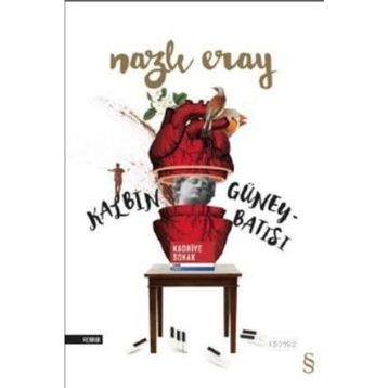 Kalbin Güney Batısı - Nazlı Eray