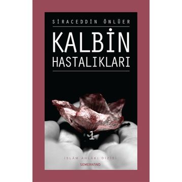 KALBIN HASTALIKLARI 1 - SIRACEDDIN ÖNLÜER