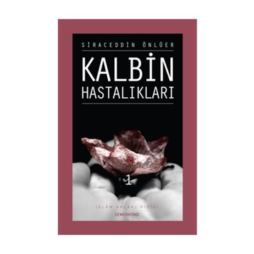 KALBIN HASTALIKLARI 1 - SIRACEDDIN ÖNLÜER
