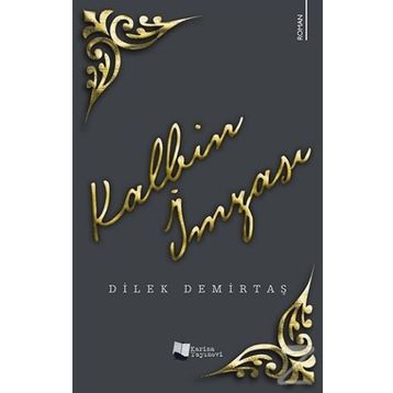 Kalbin İmzası - Dilek Demirtaş