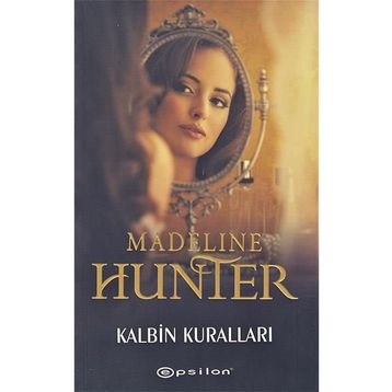 Kalbin Kuralları - Madeline Hunter