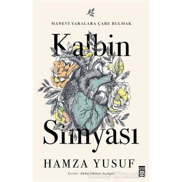 Kalbin Simyası - Hamza Yusuf Raihan