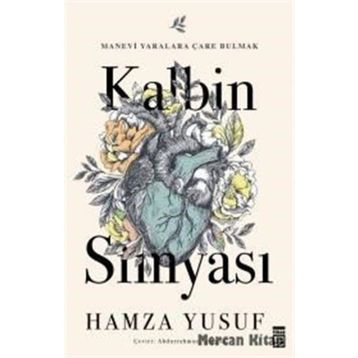 Kalbin Simyası - Hamza Yusuf Raihan