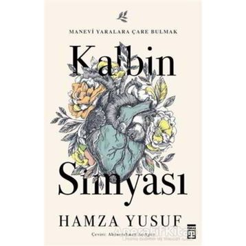 Kalbin Simyası - Hamza Yusuf Raihan