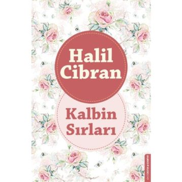 Kalbin Sırları - Halil Cibran