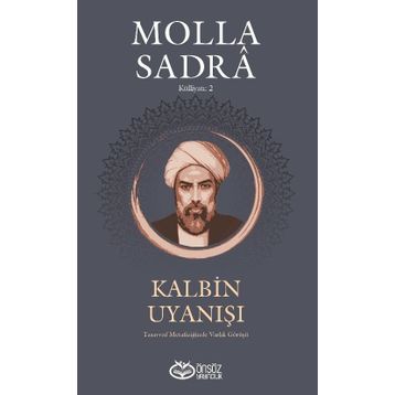 Kalbin Uyanışı - Molla Sadra