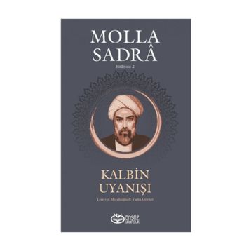Kalbin Uyanışı - Molla Sadra
