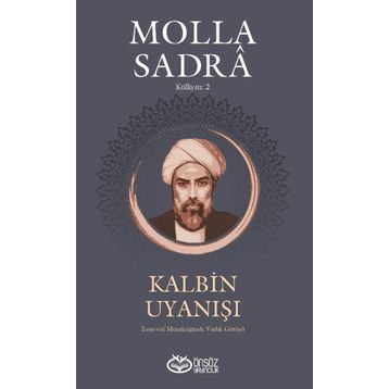Kalbin Uyanışı - Molla Sadra