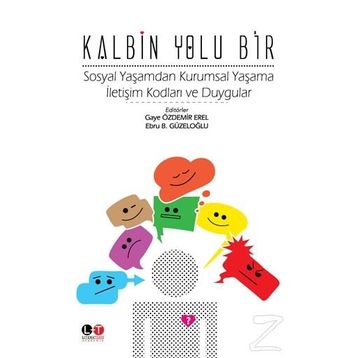 Kalbin Yolu Bir - Gaye Özdemir Erel Ebru B. Güzeloğlu