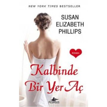 KALBINDE BIR YER AÇ - SUSAN ELIZABETH PHILLIPS