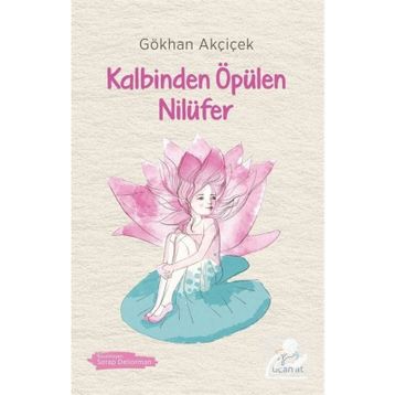 Kalbinden Öpülen Nilüfer - Gökhan Akçiçek