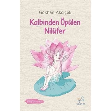 Kalbinden Öpülen Nilüfer - Gökhan Akçiçek