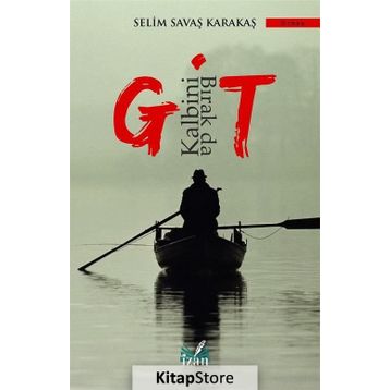 Kalbini Bırak Da Git - Selim Savaş Karakaş