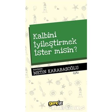 Kalbini İyileştirmek İster Misin - Kolektif