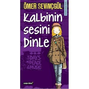 KALBININ SESINI DINLE - ÖMER SEVİNÇGÜL