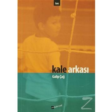 Kale Arkası - Galip Çağ